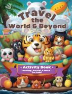 Travel the World & Beyond di Jennifer Cross edito da wrdplay