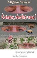 Ecrivains, Reveillez-Vous !: La Loi 2012-287 Du 1er Mars 2012 Et Autres Somniferes di Stephane Ternoise edito da Jean-Luc Petit Editeur