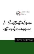 L'Existentialisme est un humanisme de Jean-Paul Sartre (fiche de lecture et analyse complète de l'oeuvre) di Jean-Paul Sartre edito da Comprendre la philosophie