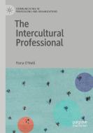The Intercultural Professional di Fiona O'Neill edito da Springer Nature Switzerland AG
