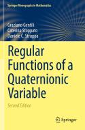 Regular Functions of a Quaternionic Variable di Graziano Gentili, Daniele C. Struppa, Caterina Stoppato edito da Springer International Publishing
