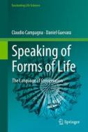 Speaking Of Forms Of Life di Claudio Campagna, Daniel Guevara edito da Springer International Publishing AG