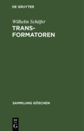 Transformatoren di Wilhelm Schäfer edito da De Gruyter