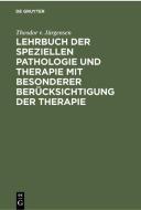 Lehrbuch der speziellen Pathologie und Therapie mit besonderer Berücksichtigung der Therapie di Theodor v. Jürgensen edito da De Gruyter