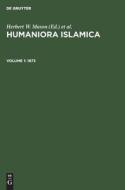 Humaniora Islamica, Volume 1, Humaniora Islamica (1973) edito da De Gruyter