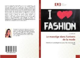 Le masstige dans l'univers de la mode di Laura Bataille edito da Editions universitaires europeennes EUE