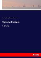 The new Pandora di Harriet Jane Hanson Robinson edito da hansebooks