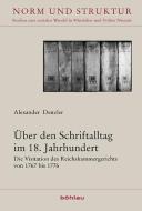 Über den Schriftalltag im 18. Jahrhundert di Alexander Denzler edito da Böhlau-Verlag GmbH