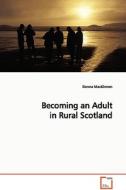 Becoming an Adult in Rural Scotland di Donna MacKinnon edito da VDM Verlag