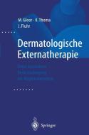 Dermatologische Externatherapie di J. Fluhr, M. Gloor, K. Thoma edito da Springer Berlin Heidelberg
