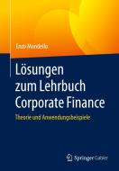 Lösungen zum Lehrbuch Corporate Finance di Enzo Mondello edito da Springer-Verlag GmbH