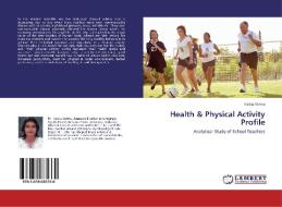 Health & Physical Activity Profile di Kavita Verma edito da LAP Lambert Academic Publishing