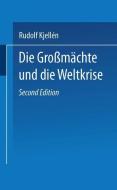 Die Großmächte und die Weltkrise di Rudolf Kiellén edito da Vieweg+Teubner Verlag