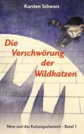 Die Verschwörung der Wildkatzen di Karsten Schwarz edito da Books on Demand