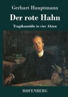 Der rote Hahn di Gerhart Hauptmann edito da Hofenberg
