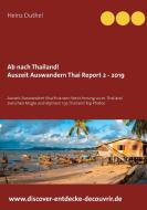 Ab nach Thailand Thailand Report 2 - 2019 di Heinz Duthel edito da Books on Demand