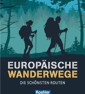 Europäische Wanderwege di Stefano Ardito edito da Koehlers Verlagsgesells.