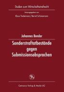 Sonderstraftatbestände gegen Submissionsabsprachen di Johannes Bender edito da Centaurus Verlag & Media