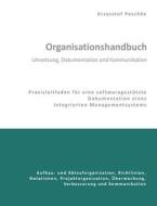 Organisationshandbuch - Umsetzung, Dokumentation und Kommunikation di Krzysztof Paschke edito da Books on Demand