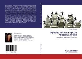 Frazeologiya V Proze Fatikha Khusni di Slavina Liliya edito da Lap Lambert Academic Publishing