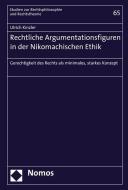 Rechtliche Argumentationsfiguren in der Nikomachischen Ethik di Ulrich Kinzler edito da Nomos Verlagsges.MBH + Co