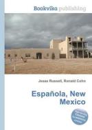 Espanola, New Mexico di Jesse Russell, Ronald Cohn edito da Book On Demand Ltd.