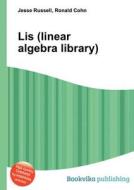 Lis (linear Algebra Library) edito da Book On Demand Ltd.
