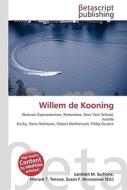 Willem de Kooning di Lambert M. Surhone, Miriam T. Timpledon, Susan F. Marseken edito da Betascript Publishers