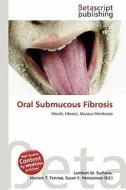 Oral Submucous Fibrosis edito da Betascript Publishing