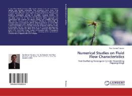 Numerical Studies on Fluid Flow Characteristics di Ravi Kumar Pulipaka edito da LAP Lambert Academic Publishing