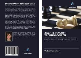 ZACHTE MACHT"-TECHNOLOGIEËN di Vadim Bezverbny edito da Uitgeverij Onze Kennis