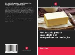 Um estudo para a qualidade das margarinas na produção di Emre Nas edito da Edições Nosso Conhecimento