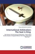 International Arbitration: The Seat is King di Roland Amoussou-Guenou edito da LAP LAMBERT Academic Publishing