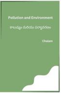 Pollution and Environment di Chalam edito da Noya Publishers