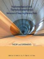 Hydromechanical and Thermohydromechanical Behaviour of Deep Argillaceous Rock : Theory and Experiments di N. Hoteit edito da CRC Press
