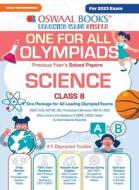 Oswaal One For All Olympiad Previous Years' Solved Papers, Class-8 Science Book (For 2023 Exam) di Oswaal Editorial Board edito da Oswaal Books And Learning Pvt Ltd