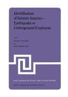 Identification of Seismic Sources - Earthquake or Underground Explosion edito da Springer Netherlands