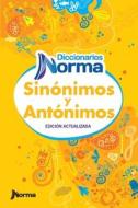 Diccionario Sinónimos Y Antónimos di Bernardo Rengifo Lozano edito da NORMA