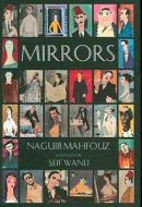 Mirrors (H) di Naguib Mahfouz edito da AMER UNIV IN CAIRO PR
