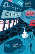 The Delegates' Choice di Ian Sansom edito da HarperCollins Publishers