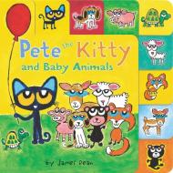 Pete The Kitty And Baby Animals di James Dean edito da Harpercollins Publishers Inc