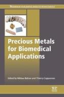 Precious Metals for Biomedical Applications edito da Woodhead Publishing