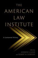 The American Law Institute di Gold edito da OUP USA