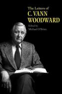 The Letters of C. Vann Woodward di O& edito da Yale University Press