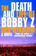 The Death and Life of Bobby Z di Don Winslow edito da Random House LCC US