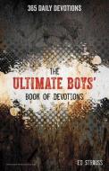 The Ultimate Boys' Book of Devotions di Ed Strauss edito da Zondervan