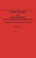 Scenic Design on Broadway di Bobbi Owen edito da Greenwood Press