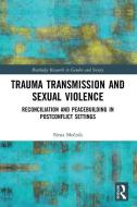 Trauma Transmission And Sexual Violence di Nena Mocnik edito da Taylor & Francis Ltd