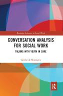 Conversation Analysis For Social Work di Gerald de Montigny edito da Taylor & Francis Ltd