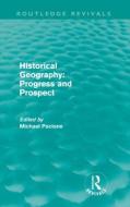 Historical Geography: Progress and Prospect edito da Taylor & Francis Ltd